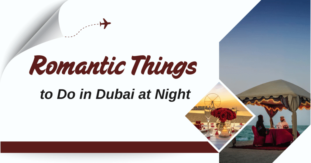 Romantic Things to Do in Dubai at Night