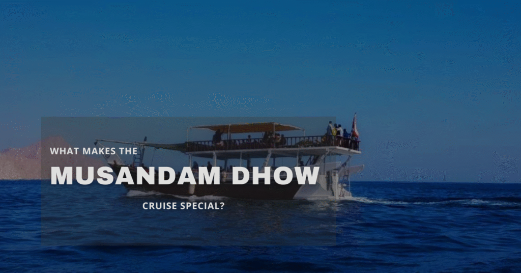 Musandam Dhow Cruise